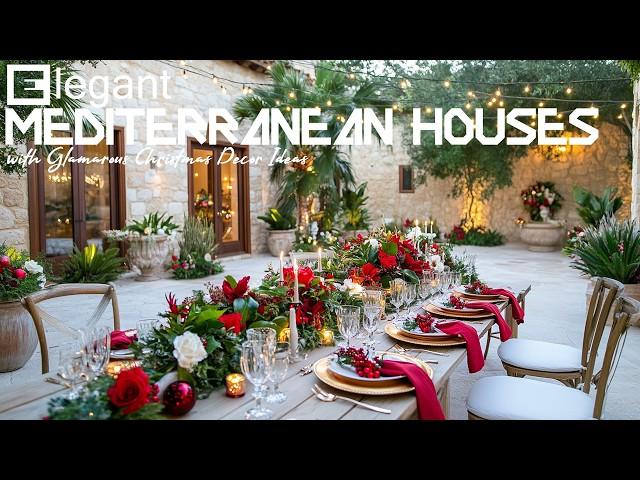 Beautiful Elegant Mediterranean Houses with Glamarous Christmas Decor Ideas