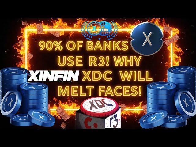 90% of Banks Use R3! Why XDC Will Melt Faces!