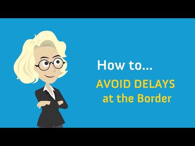 How to Avoid Delays at the Border