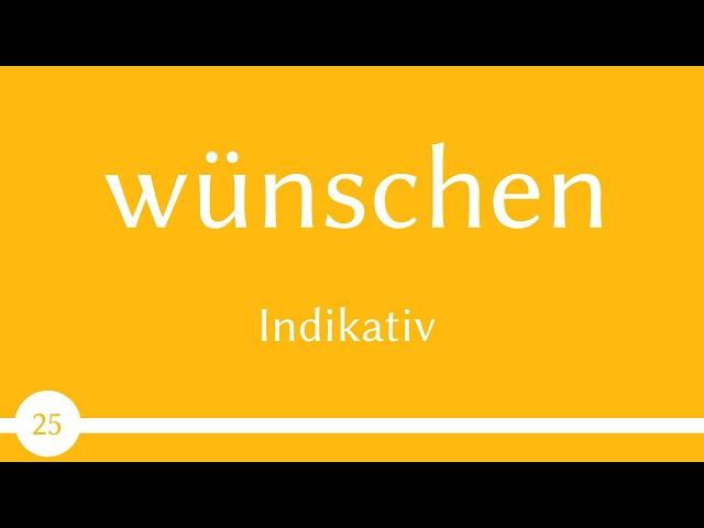 German verb - wünschen - to wish, to desire  (verb 25) -