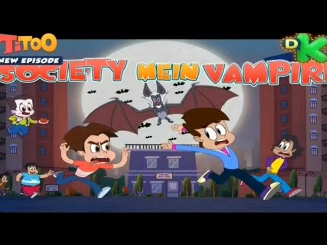 Society mein vampire | Titoo new episode on discovery kids.