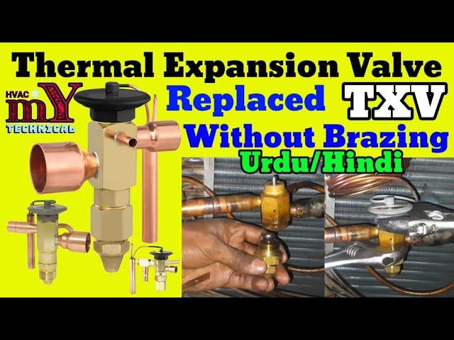 HVAC Thermal Expansion Valve Replaced Without Brazing TXV Urdu/Hindi My Technical