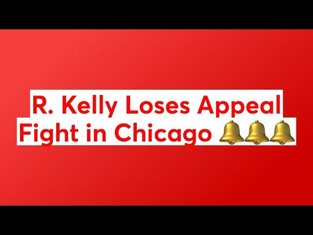 R. Kelly Loses Appeal Fight in Chicago 