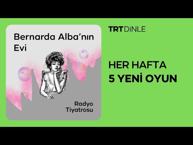 Radyo Tiyatrosu: Bernarda Alba'nın Evi | Dram