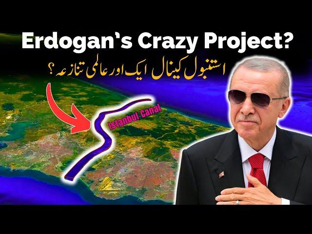 Istanbul Canal: Erdogan’s Crazy Plan to Rival Suez and Panama! | Umar Warraich