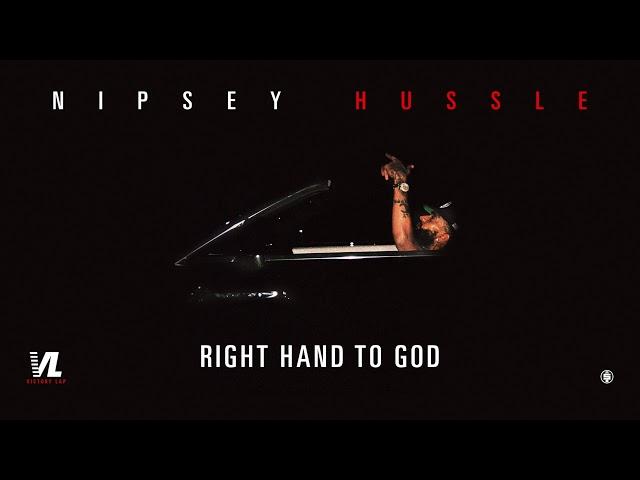 Right Hand To God - Nipsey Hussle, Victory Lap [Official Audio]