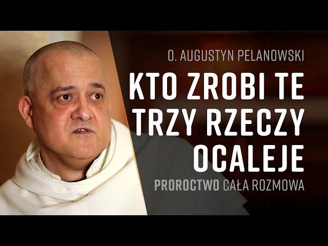 o. Augustyn Pelanowski - cała rozmowa | Apokalipsa | Proroctwo o Polsce | Fatima | Objawienia