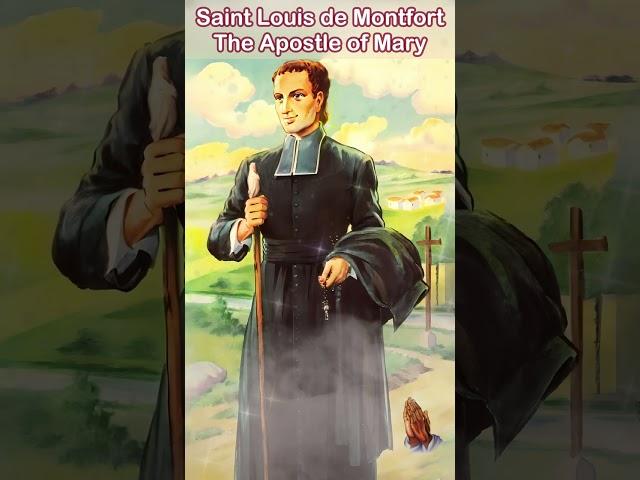 Saint Louis de Montfort  -  The Apostle of Mary