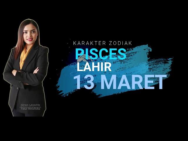 Karakter dan Sifat Orang yang Berzodiak Pisces Lahir Tanggal 13 Maret