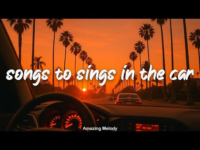 songs to sings in the car ~throwback playlist ~summer road trip vibes mix