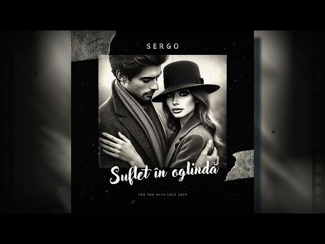 SERGO - Suflet în oglindă | Official Audio