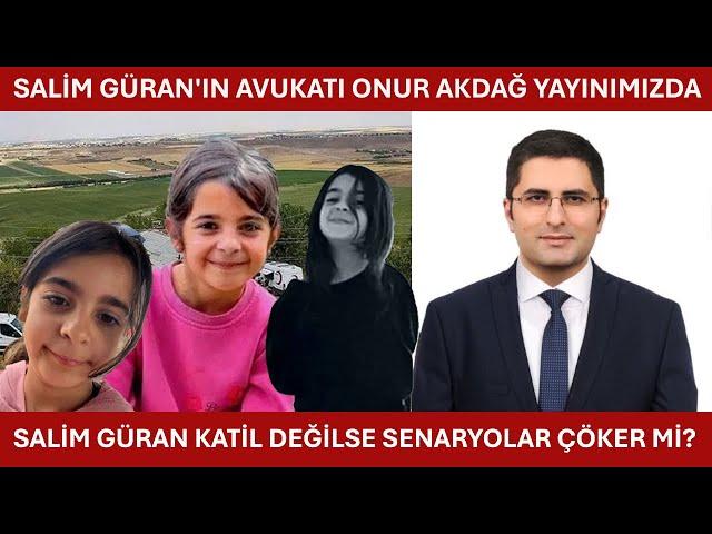 KATİLİ AÇIKLAYACAK - SALİM'İN AVUKATI ONUR AKDAĞ CANLI YAYINIMIZDA - Narin Güran Diyarbakır Bağlar