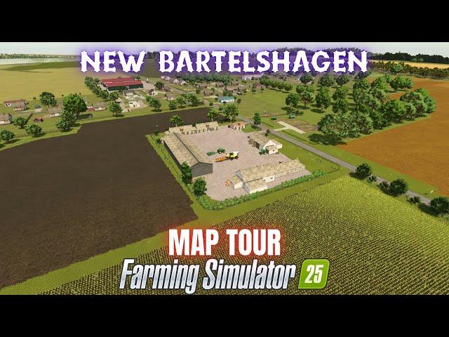 NEW BARTELSHAGEN - Map Tour - Farming Simulator 25