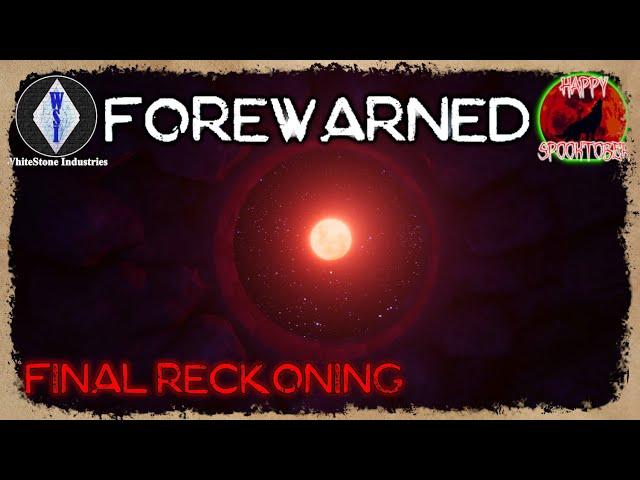  FOREWARNED 1.0  Singleplayer  Final Reckoning [1]