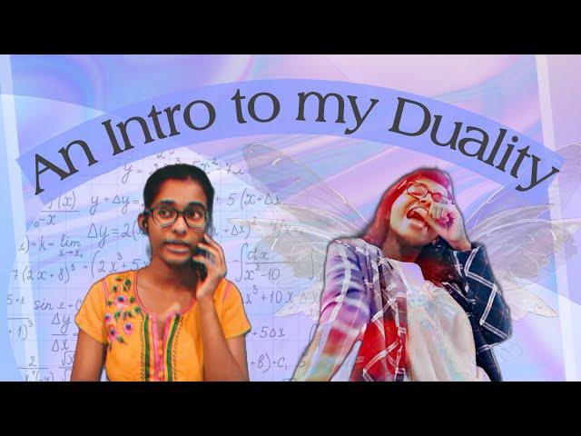 An Intro to My Duality - (my *actual* first video)