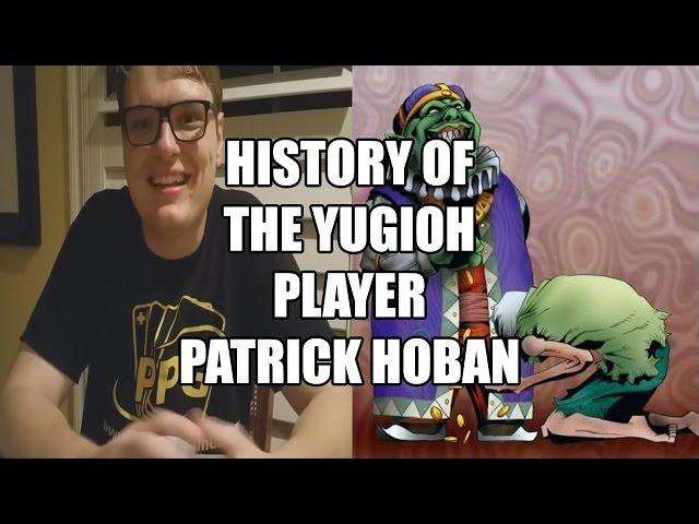 History of the Yu-Gi-Oh! Player Episode 9 - Patrick Hoban (Pro Play Games)