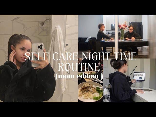 Self care night time routine [ mom edition ] Hygiene, skin care, body care, cleaning, cooking + more