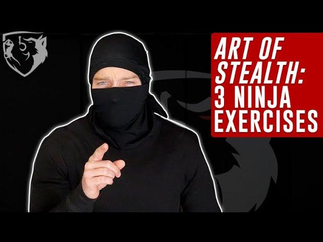 The Art of Stealth: 3 Ninja Exercises