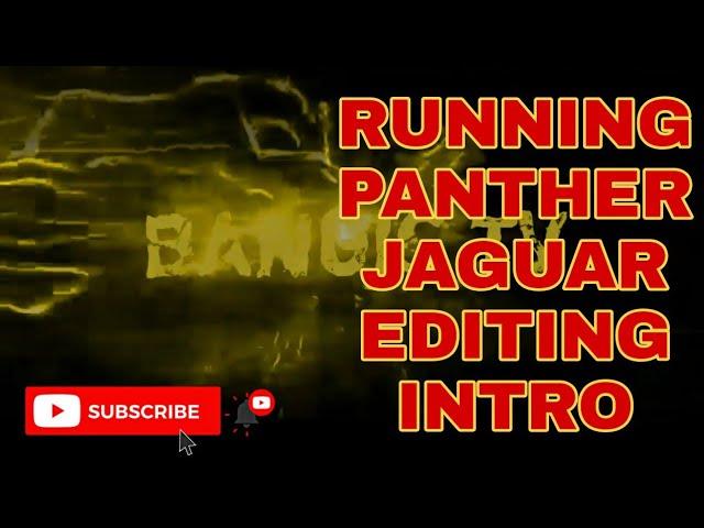 #BangisTV RUNNING JAGUAR FOR MAKING EDITING INTRO#BangisTV