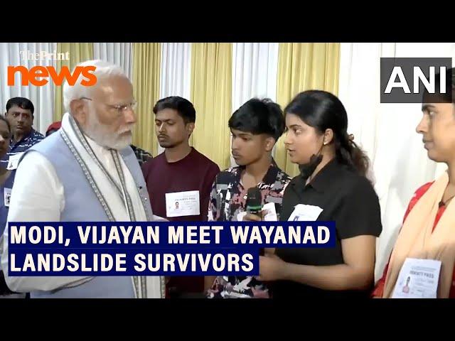 PM Modi, Kerala CM Vijayan interact with survivors of Wayanad landslide