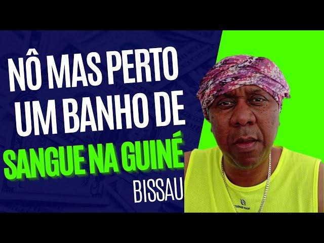 NUNO NABIAM MOSTRANO CLARAMENTE DE KUMA INA TEM BANHO DE SANGUE NA GUINÉ-BISSAU...