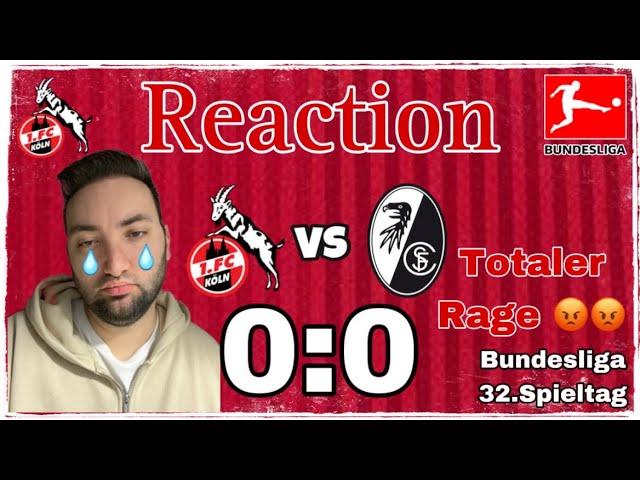 1.FC Köln - SC Freiburg 0:0! Das wars komplett.. Mein maximaler Rage zum FC #Reaction