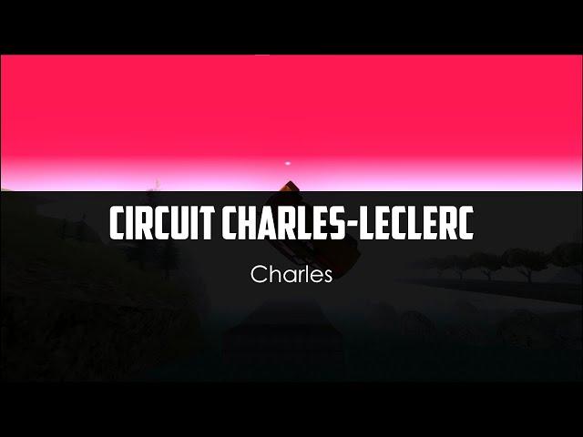 Charles - Circuit Charles-Leclerc (video by Slimy)