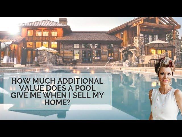 How Much Value Does a Pool Bring When I Sell My Home | Home Selling Tips | Real Estate Questions