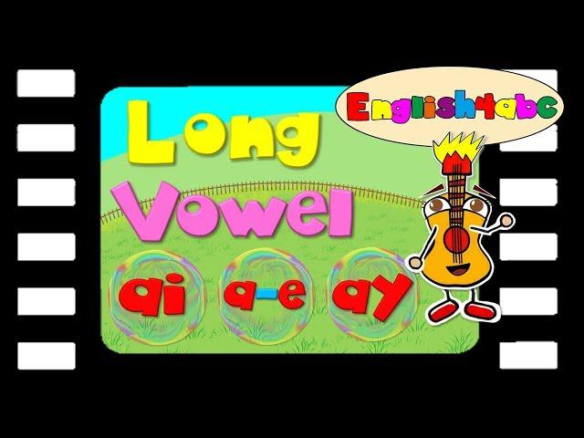 Long Vowel Letter a - ai/a-e/ay - English4abc - Phonics song