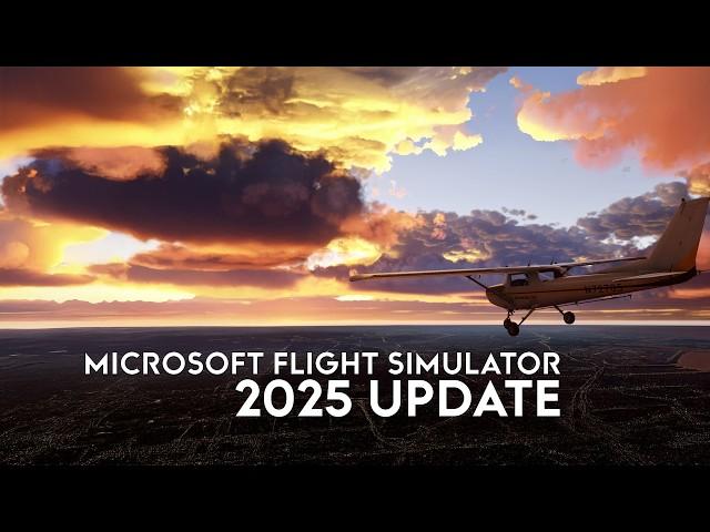 Microsoft Flight Simulator 2024 - Next Steps, 2025 MASSIVE Updates, NEW Content