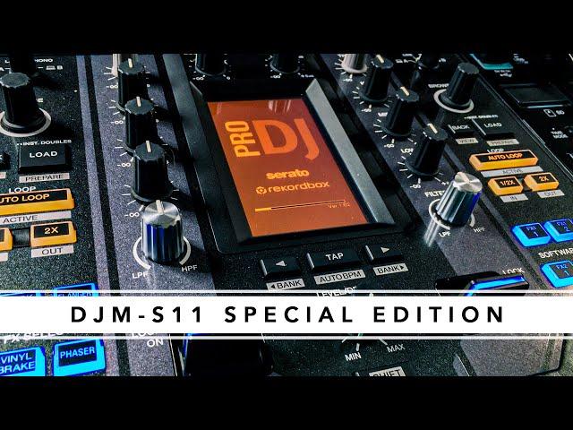 DJM-S11 SPECIAL EDITION - In Depth Demonstration