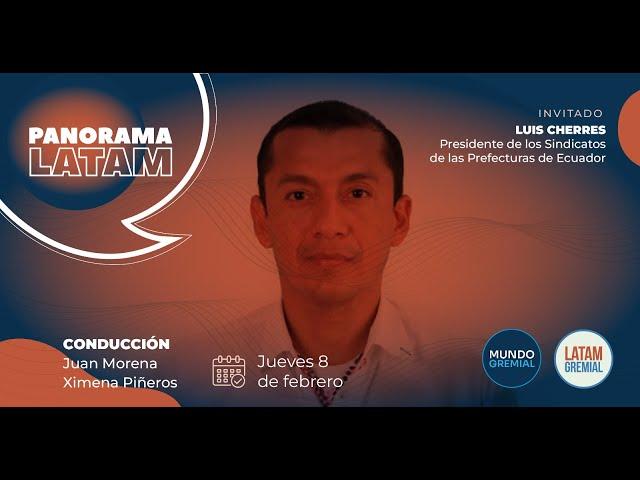 PANORAMA LATAM - CONFLICTO INTERNO en ECUADOR con LUIS CHERRES | TEMPORADA 2 / EPISODIO 1