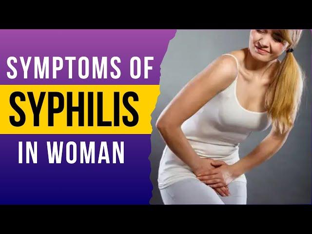 Symptoms of Syphilis in Women: What you need to know