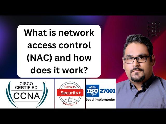 What is network access control (NAC) and how does it work?