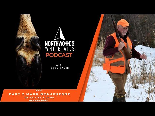 PART 2 Mark Beauchesne of the New Hampshire Fish & Game Department