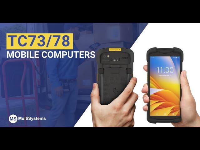 Zebra TC73/78 Ultra-Rugged Mobile Computer | MultiSystems