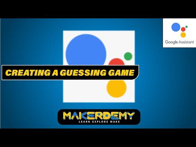 Guessing Game Learning - Mastering Google Actions