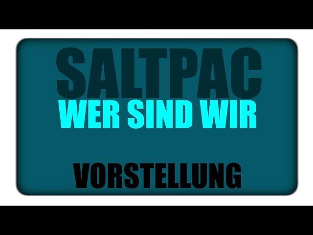 Das ist das Saltpac! Die Mitglieder stellen sich vor!