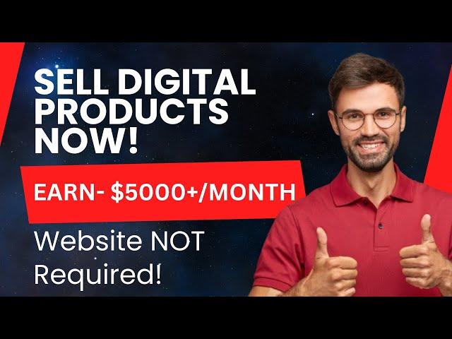 Sell Digital Products Online WITHOUT a Website (Beginner-Friendly)