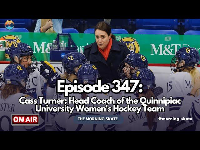 Episode 347: Quinnipiac Womens Hockey Head Coach Cass Turner