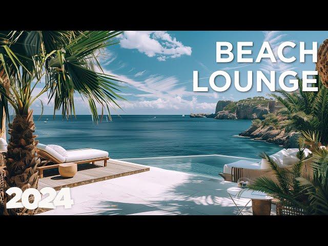 Beach Lounge - Relax Chillout Mix | Deep Chillout Ocean 2024 