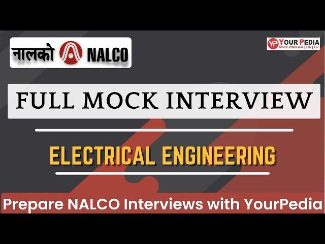 NALCO GET Full Mock Interview | EE | NALCO Interview preparation & Guidance with YourPedia