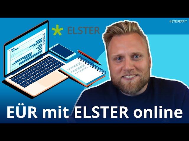 Einnahmenüberschussrechnung in ELSTER online 2024 | Elster Tutorial für Selbständige: Anlage EÜR