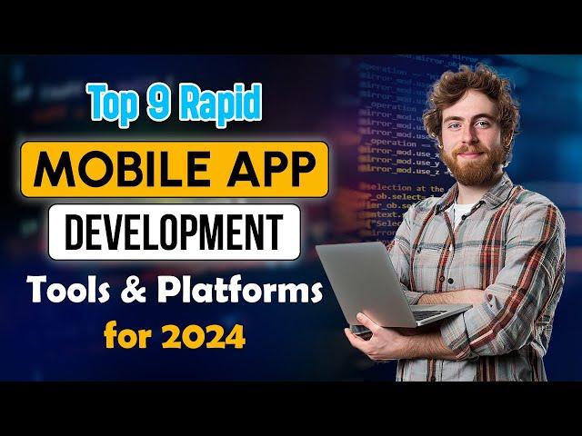 Top 9 Rapid Mobile App Development Tools & Platforms for 2024 | RichestSoft