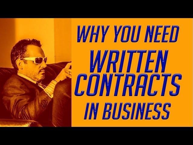 Why you need written contracts in business.