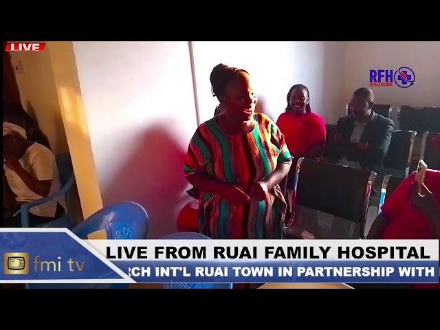 FMI TV|| WELCOME TO RUAI FAMILY HOSPITAL FELLOWSHIP