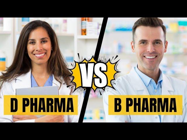 Difference between D Pharma course and B Pharma course. With full details