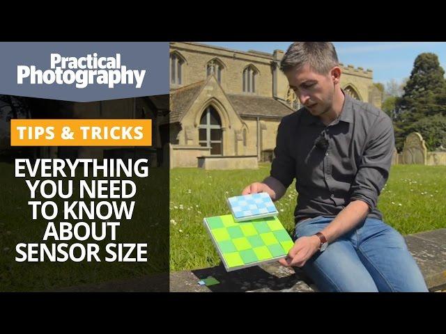 Everything you need to know about your camera's sensor size explained