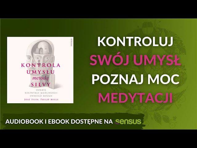 Samokontrola umysłu metodą Silvy  AUDIOBOOK PL Sensus