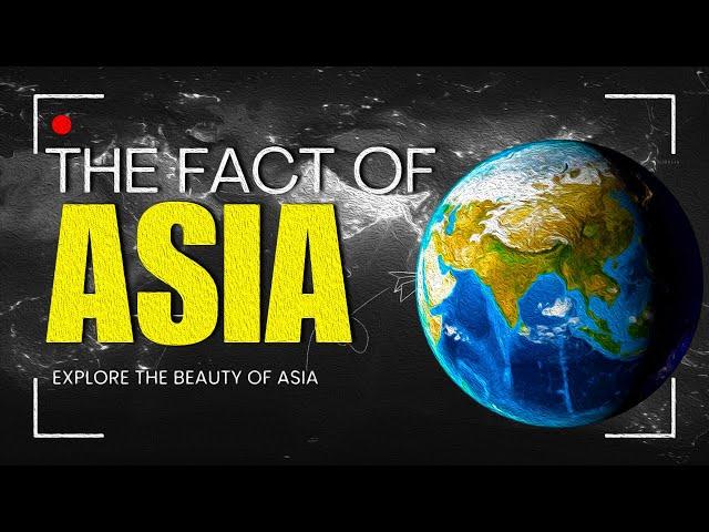 Surprising Facts of Asia | 48 Asian Countries | Asia Geography | Map of asia #AsiaContinent